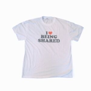 I Love Being Shared Graphic T-Shirt XXL